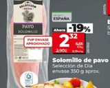 Oferta de SOLOMILLO DE PAVO por 2,32€ en Dia