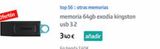 Oferta de Top 56:: otras memorias  memoria 64gb exodia kingston usb 3.2  3'40 € añadir  En tienda 7.40€  por 740€ en App Informática