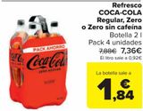 Oferta de Refresco COCA-COLA Regular, Zero o Zero sin cafeína por 7,36€ en Carrefour