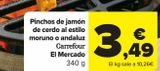 Oferta de Pinchos de jamón de cerdo al estilo moruno o andaluz Carrefour El Mercado por 3,49€ en Carrefour