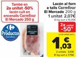 Oferta de Lacón al horno en lonchas Carrefour El Mercado por 2,07€ en Carrefour