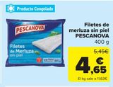 Oferta de FILETES DE MERLUZA SIN PIEL PESCANOVA por 4,65€ en Carrefour Market