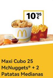 Oferta de McDonald's | Maxi cubo + 2 patatas medianas  | 19/7/2022 - 30/8/2022