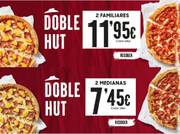 Oferta de Pizza Hut | Doble HUT: 2 Medianas o Familiares desde | 29/12/2021 - 4/7/2022