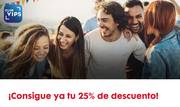 Oferta de Vips | ¡Consigue ya tu 25% de descuento! | 10/9/2021 - 31/7/2022